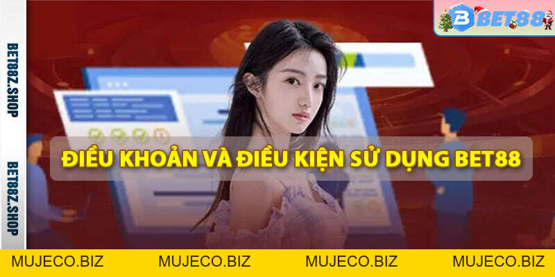 Điều Khoản Điều Kiện Sử Dụng Nhà Cái Bet88 Mới Nhất 2026 - MUJECO.BIZ
