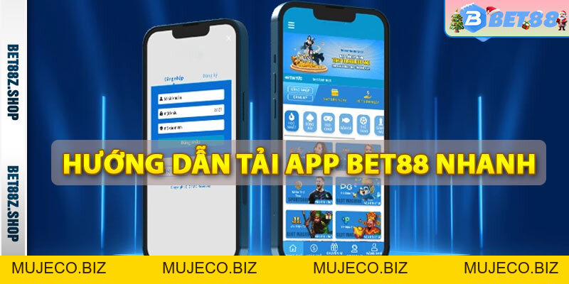 Tải App Bet88 - Cài Đặt Ứng Dụng Cá Cược Số 1 Việt Nam - MUJECO.BIZ