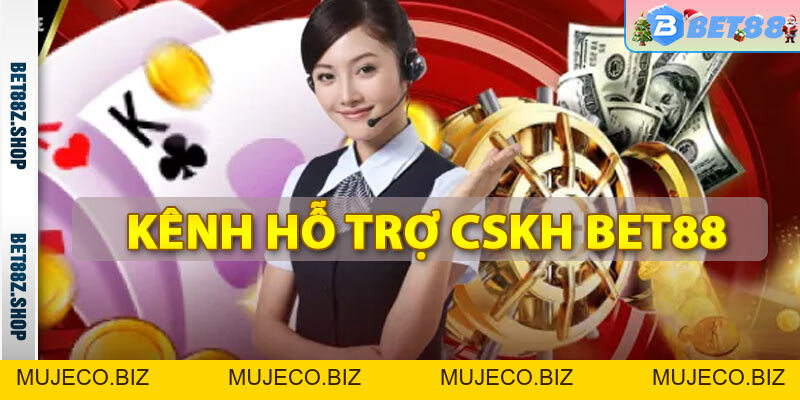 Chăm Sóc Khách Hàng Bet88 - Hỗ Trợ Người Chơi 24/7 - MUJECO.BIZ