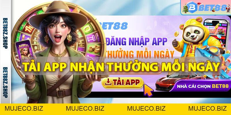 Tải App Bet88 - Cài Đặt Ứng Dụng Cá Cược Số 1 Việt Nam - MUJECO.BIZ