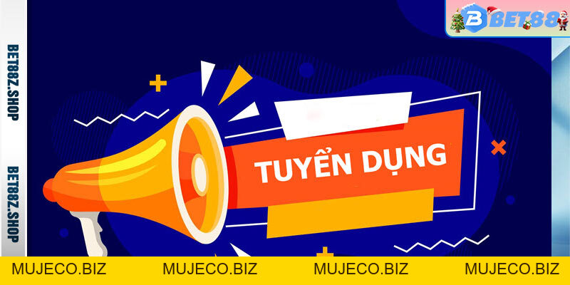 Tuyển Dụng Bet88 - Chiêu Mộ Anh Tài 4 Phương Đãi Nghộ Hấp Dẫn - MUJECO.BIZ